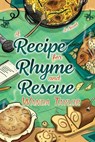 A Recipe for Rhyme and Rescue - Wanda Taylor - 9781443467278