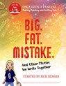 Big. Fat. Mistake. and Other Stories We Write Together - Rick Benger - 9781443471015