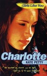 Girls Like You: Charlotte - Kate Petty - 9781444007367