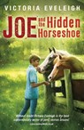 Joe and the Hidden Horseshoe - Victoria Eveleigh - 9781444009637