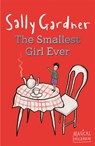 Magical Children: The Smallest Girl Ever - Sally Gardner - 9781444011623
