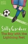 Magical Children: The Boy with the Lightning Feet - Sally Gardner - 9781444011654