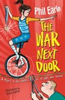 A Storey Street novel: The War Next Door - Phil Earle - 9781444013917