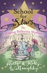 School for Stars: The Missing Ballerina Mystery - Holly Willoughby ; Kelly Willoughby - 9781444014587