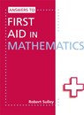 Answers to First Aid in Mathematics - Robert Sulley - 9781444121803