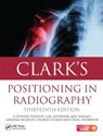 Clark's Positioning in Radiography 13E - A. Stewart (Radiology and Physiotherapy Services Whitley ; Gail (Anglia Ruskin University Jefferson ; Ken (University of Cumbria Holmes ; Charles (St Martin's College Sloane - 9781444122350