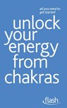 Unlock Your Energy from Chakras: Flash - Naomi Ozaniec - 9781444141153