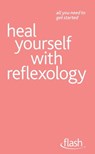 Heal Yourself with Reflexology: Flash - Chris Stormer - 9781444141177