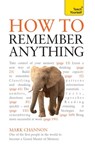 How to Remember Anything: Teach Yourself - Mark Channon - 9781444145762