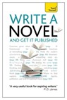 Write a Novel and Get it Published - Stephen May ; Nigel Watts - 9781444171211