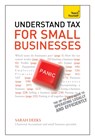 Understand Tax for Small Businesses: Teach Yourself - Sarah Deeks - 9781444171280