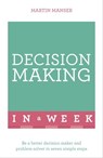 Decision Making In A Week - Martin Manser - 9781444180435