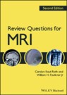 Review Questions for MRI - Carolyn (CEO Kaut Roth ; William H. Faulkner - 9781444333909