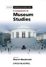 A Companion to Museum Studies - Sharon (University of Manchester) Macdonald - 9781444334050