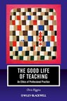 The Good Life of Teaching - Chris Higgins - 9781444346510