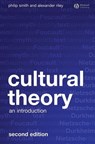Cultural Theory - Philip Smith ; Alexander Riley - 9781444358902