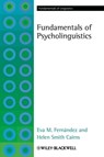 Fundamentals of Psycholinguistics - Helen Smith Cairns ; Eva M. Fernández - 9781444392784