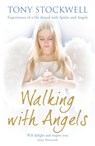 Walking with Angels - Tony Stockwell - 9781444700497