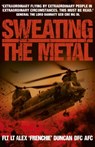 Sweating the Metal - Alex Duncan - 9781444708004