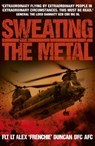 Sweating the Metal - Alex Duncan - 9781444708011