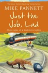 Just the Job, Lad - Mike Pannett - 9781444708943