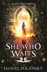 She Who Waits - Daniel Polansky - 9781444721416
