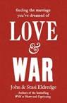 Love & War - John Eldredge ; Stasi Eldredge - 9781444721942