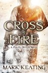 Cross of Fire - Mark Keating - 9781444727913