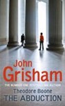 Theodore Boone 02. The Abduction - GRISHAM,  John - 9781444731842
