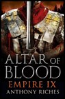 Altar of Blood: Empire IX - Anthony Riches - 9781444732054