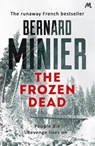 The Frozen Dead - Bernard Minier - 9781444732269