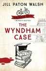 The Wyndham Case - Jill Paton Walsh - 9781444732917