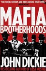 Blood Brotherhoods - John Dickie - 9781444734300