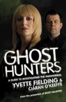 Ghost Hunters: A Guide to Investigating the Paranormal - Yvette Fielding ; Ciaran O'keeffe - 9781444740295