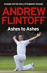Andrew Flintoff: Ashes to Ashes - Andrew Flintoff - 9781444756043