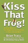 Kiss That Frog! - Brian Tracy - 9781444757798