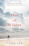 Out of Winter - Carol Lee - 9781444759761