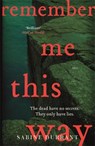 Remember Me This Way - Sabine Durrant - 9781444762488