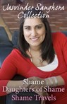 The Jasvinder Sanghera Ebook Collection: Shame, Daughters of Shame & Shame Travels - Jasvinder Sanghera - 9781444763089