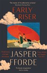 Early Riser - Jasper Fforde - 9781444763607