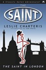 The Saint in London - Leslie Charteris - 9781444766080