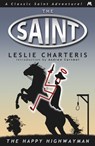 The Happy Highwayman - Leslie Charteris - 9781444766264