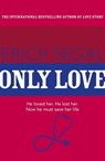 Only Love - Erich Segal - 9781444768510