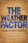 The Weather Factor - Erik Durschmied - 9781444769654