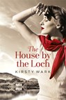 The House by the Loch - WARK,  Kirsty - 9781444777642