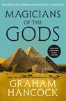 Magicians of the Gods - Graham Hancock - 9781444779707