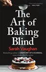 The Art of Baking Blind - Sarah Vaughan - 9781444792256
