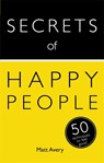 Secrets of Happy People - Matt Avery - 9781444793895