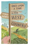 Once Upon A Time In The West...Country - Tony Hawks - 9781444794809