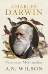 Charles Darwin - A N Wilson - 9781444794892
